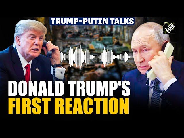 Trump’s first reaction after “very good and productive” phone call with Putin | Russia-Ukraine Deal