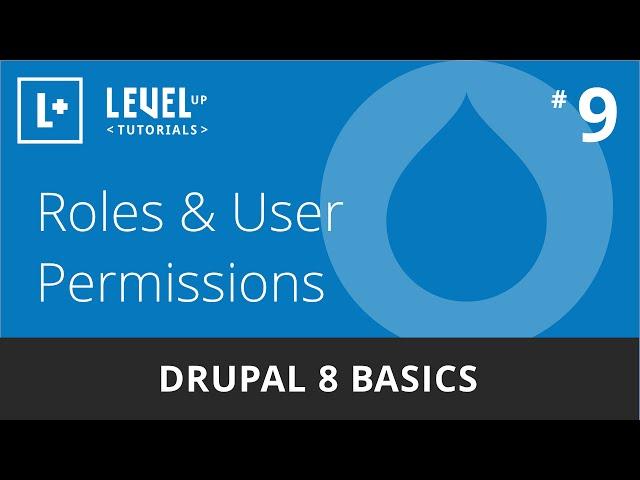 Drupal 8 Basics #9 - Roles & User Permissions