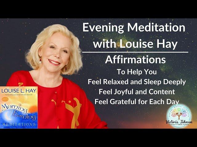 Louise Hay-Evening Meditation