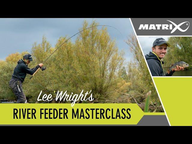 Lee Wright's River Feeder Fishing Masterclass