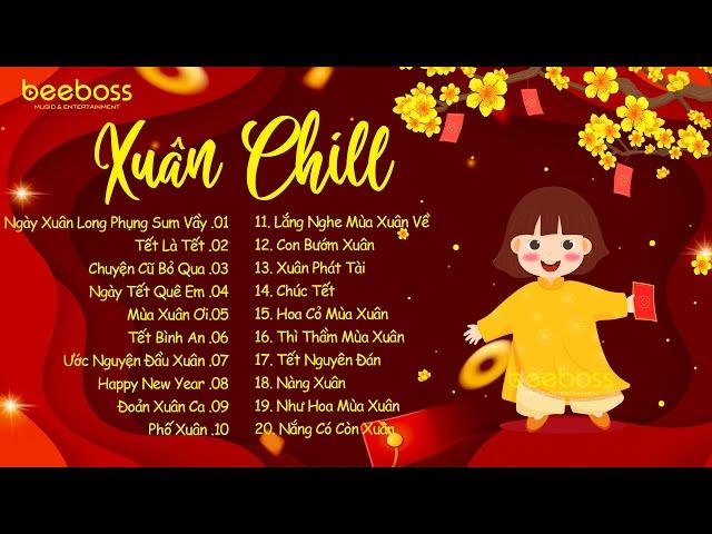 Nhạc Xuân Chill 2025 - Nhạc Tết EDM Tik Tok Htrol Nhẹ Nhàng Cực Chill - Ngày Xuân Long Phụng Sum Vầy