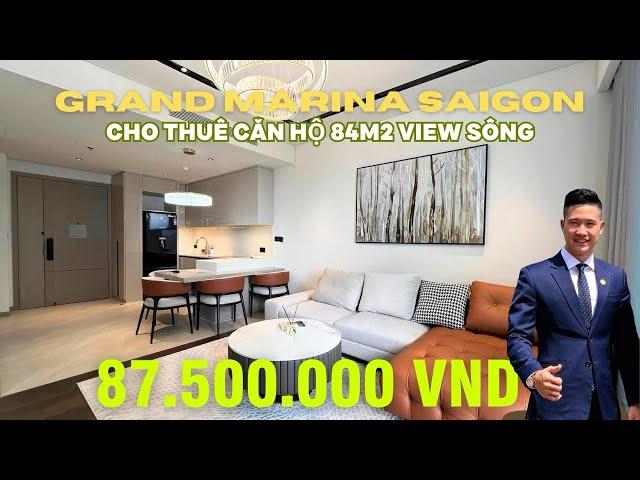 Grand Marina Saigon - Cho Thuê 2PN 84m2 View Sông Full Nội Thất