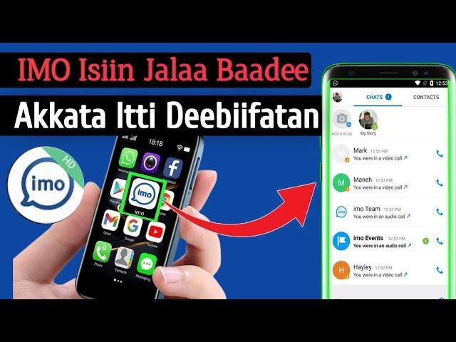 IMO Isiin Jalaa Baadee Akkata Ittin Deebiifatan | Imo Account |