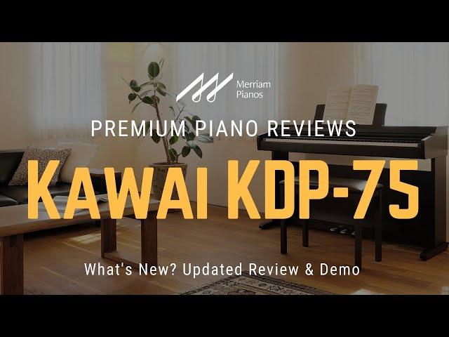  Kawai KDP75: What's New? 2024 Review & Demo of Kawai KDP-75 Digital Piano 