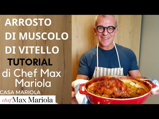 ARROSTO DI MUSCOLO DI VITELLO  - FACILE - TUTORIAL - la video ricetta di Chef Max Mariola