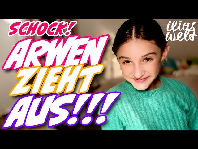 ILIAS WELT - SCHOCK! Arwen zieht aus 