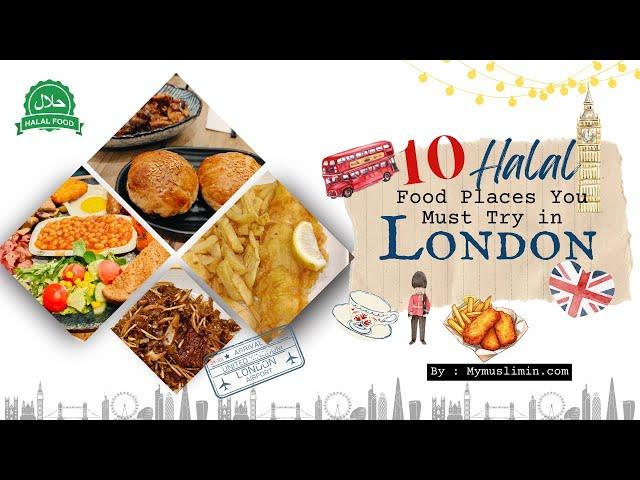 10 Halal Food Places You Must Try In London