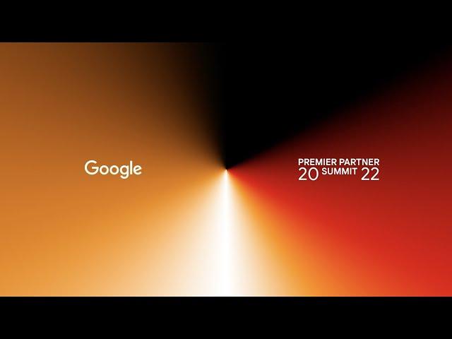 Google Premier Partner Summit 2022