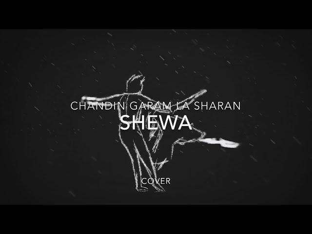 Shewa - Chandi Garram la Sharan