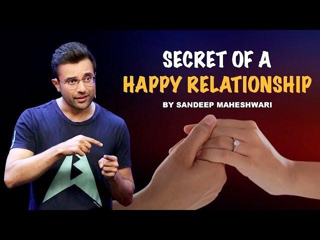 Secret of a Happy Relationship - By Sandeep Maheshwari I Hindi