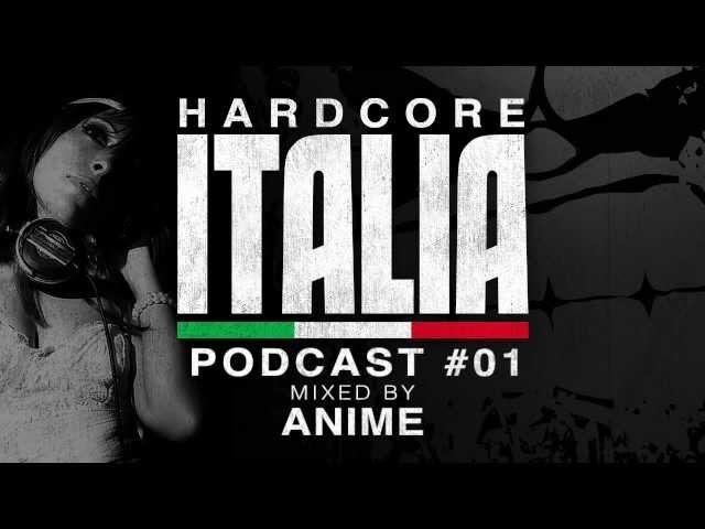 Hardcore Italia - Podcast #01 - Mixed by AniMe