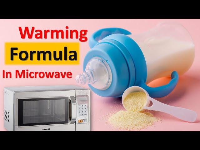 Warming formula milk in microwave oven ?