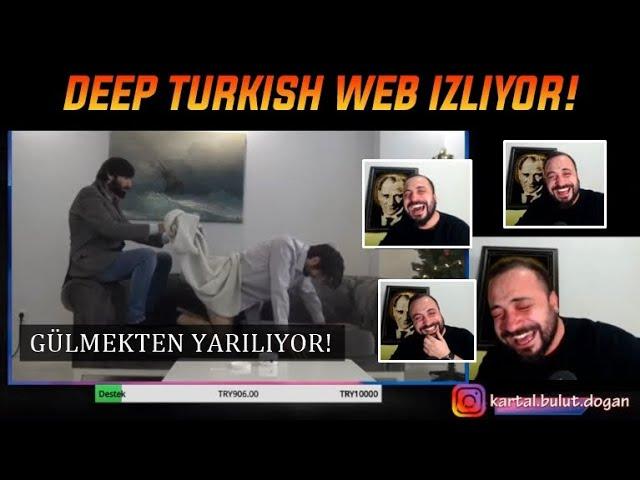 Kartal Bulut Doğan - DEEP TURKISH WEB İZLİYOR! GÜLMEKTEN YARILIYOR!