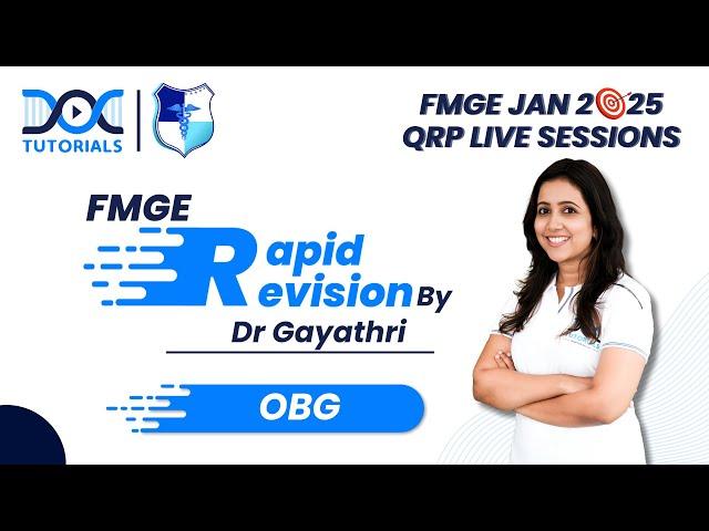 Obstetrics and Gynecology (OBGY) Rapid Revision with Dr. Gayathri: FMGE JAN 2025 