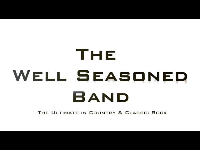 The Well Seasoned Band