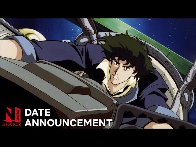 Cowboy Bebop | Anime Date Announcement | Netflix Anime