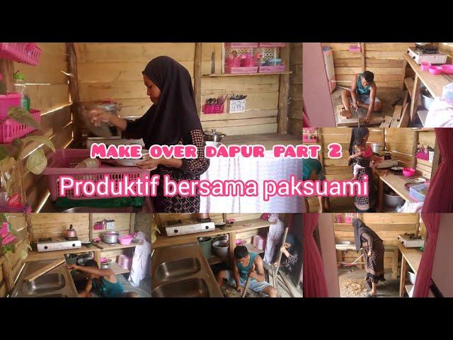 make over dapur part 2 || paksu membuat meja wastafel, saya masak menu makan siang