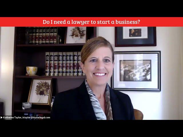 Do I Need a Lawyer to Start a Business?