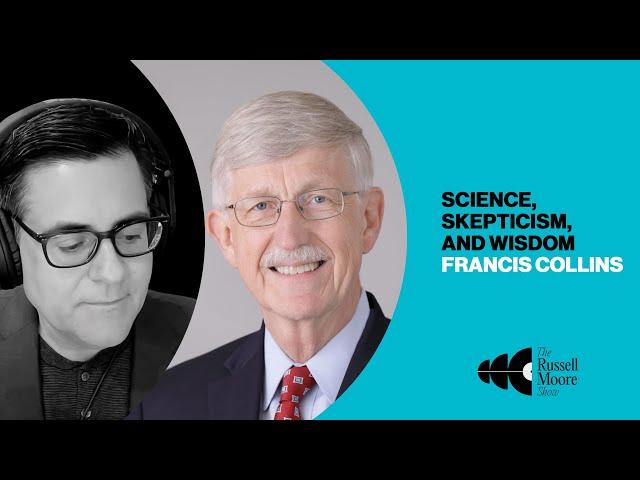 Science, Skepticism, and Wisdom | The Russell Moore Show