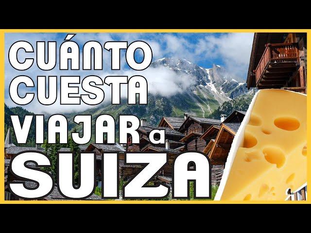 Cuanto Cuesta Viajar a Suiza en 2023 - Presupuesto Viaje a Suiza | #CuantoCuestaViajarVAM