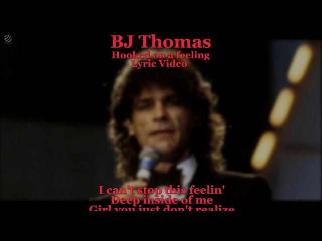 Hooked On A Feeling - BJ Thomas (Lyric Video) [HQ Audio]