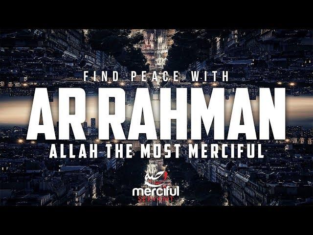 AR RAHMAN (SOUL TOUCHING QURAN)