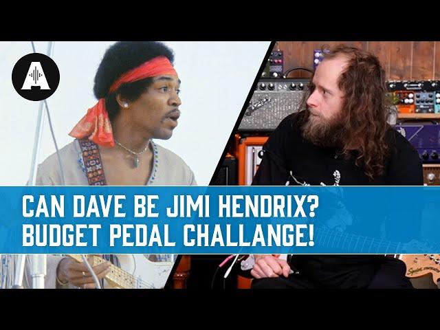 Can Dave Simpson Become Jimi Hendrix Using Affordable Pedals?