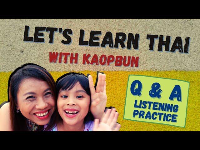 Let's Learn Thai with KaoPbun l The Lesson We Could Never Finish l Thai Language Listening Practice