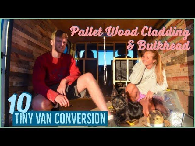 Wall Cladding Using Pallet Wood, For Vanlife, Tiny Van Conversion #10