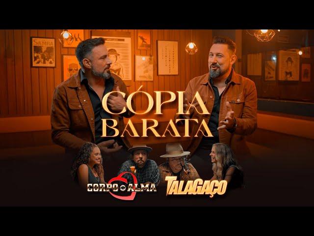 Cópia Barata • TalaGaço & Corpo e Alma • Lançamento 2024