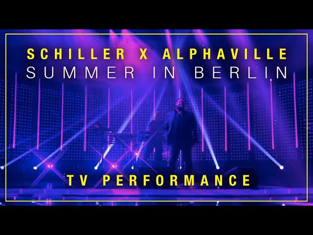 SCHILLER x ALPHAVILLE: „Summer in Berlin” // TV Performance + Interview