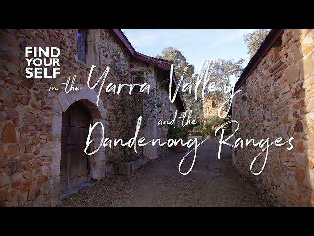 Find Yourself in the Yarra Valley and Dandenong Ranges