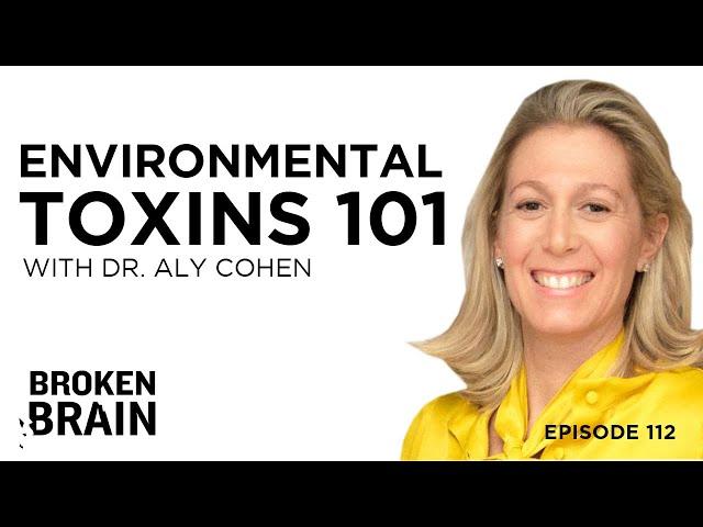 How Environmental Toxins Wreak Havoc on Our Immune System with Dr. Aly Cohen