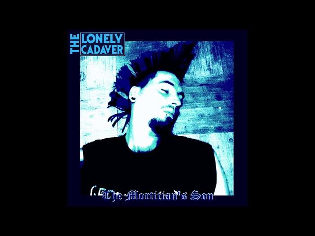 The Lonely Cadaver: The Mortician's Son (Full Demo)