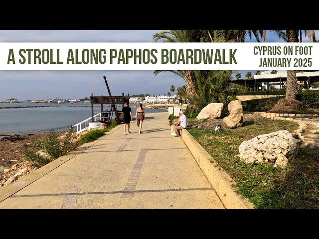 A Stroll Along Paphos Boardwalk