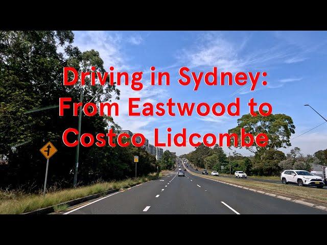 Driving in Sydney: From Eastwood to Costco Lidcombe