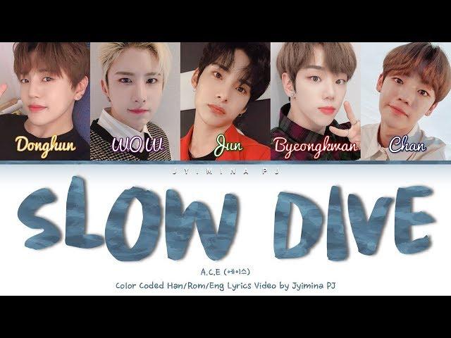 A.C.E (에이스) - 'Slow Dive' Lyrics (Color Coded_Han_Rom_Eng)