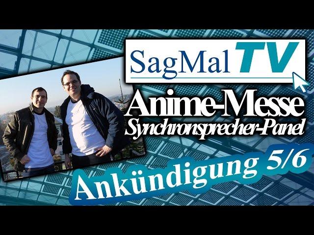 SagMalTV // Ankündigung 5 - Animemesse 2017