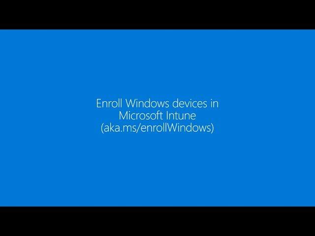 Enroll your Windows 10 device in Microsoft Intune