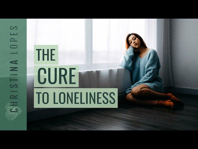 “I Feel Lonely.” HERE’S WHY And What To Do.