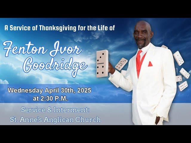 A Service of Thanksgiving for the Life of Fenton Ivor Goodridge
