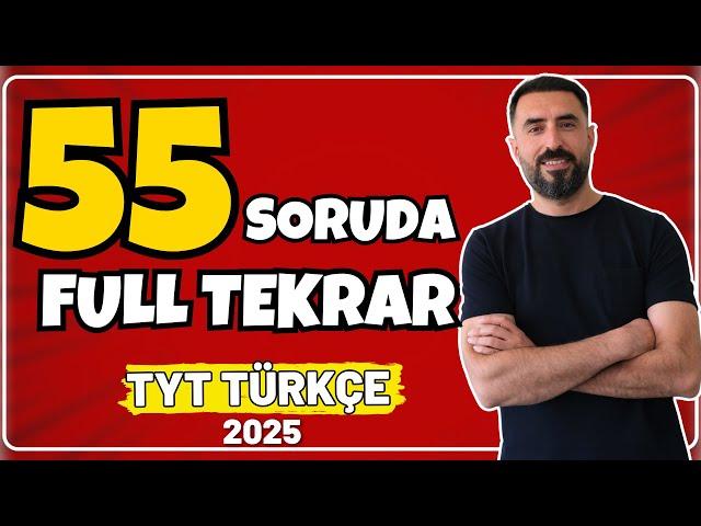 55 SORUDA TYT TÜRKÇE DİL BİLGİSİ  FULL TEKRAR 2025