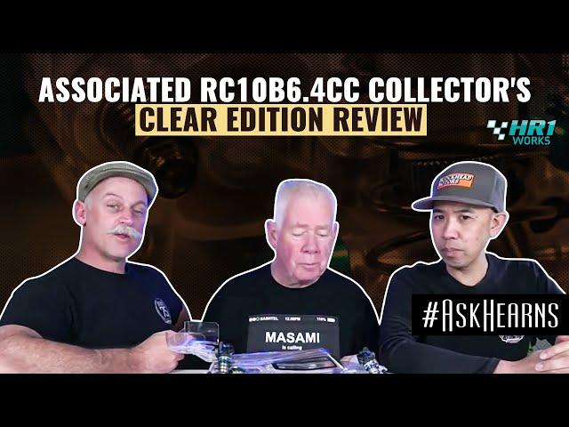 ASSOCIATED RC10B6.4CC Collector's Clear Edition Review | #askhearns