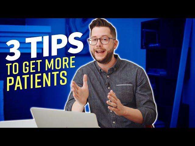 3 Tips On How To Get More Patients In Your Medical Practice