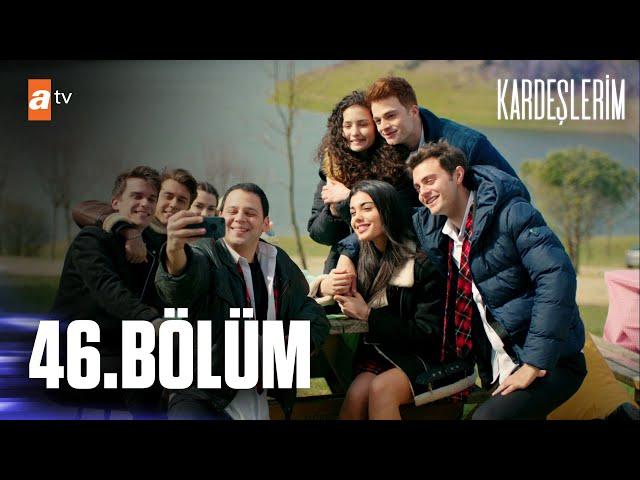 Kardeşlerim 46. Bölüm @atvturkiye