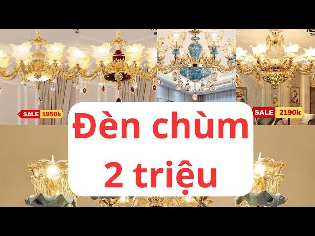 Những mẫu đèn chùm tầm giá 2 triệu