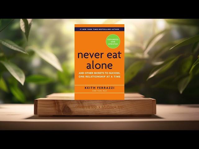 [Review] Never Eat Alone, Expanded and Updated (Keith Ferrazzi) Summarized