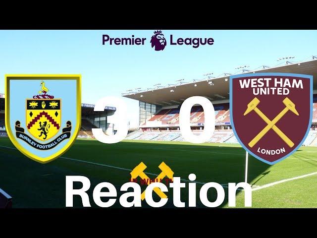 Burnley 3 - West Ham United 0 Post Match Reaction | Premier League | JP WHU TV