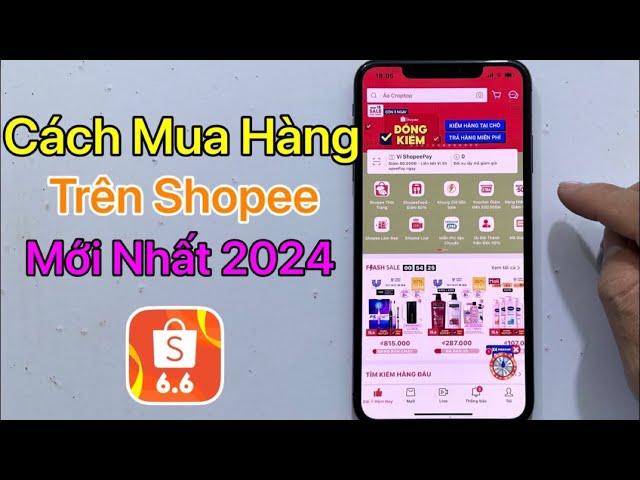 Cách đặt mua hàng trên Shopee - Mới Nhất 2024