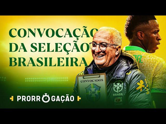 ASSISTA À CONVOCAÇÃO DA SELEÇÃO BRASILEIRA PARA AS ELIMINATÓRIAS DA COPA! | PRORROGAÇÃO